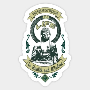 The Greatest Wealth, Health and Wisdom. Sticker